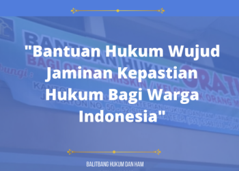 Kualitas Layanan Bantuan Hukum sebagai Perwujudan Akses Keadilan