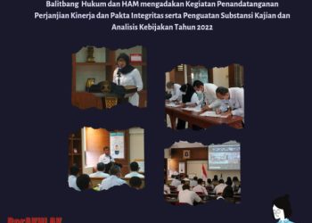 kegiatan Penandatanganan Perjanjian Kinerja dan Fakta Integritas serta Penguatan Substansi Kajian dan Analisis Kebijakan Tahun 2022