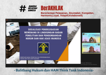 Sosialisasi Pendelegasian Wewenang Terhadap Penilaian Kinerja dan Pembinaan Pegawai serta Administrasi Persuratan di Lingkungan Balitbang Hukum dan HAM