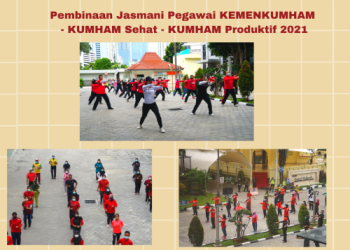 Pembinaan Jasmani Pegawai KEMENKUMHAM Menuju KUMHAM Sehat dan KUMHAM Produktif 2021