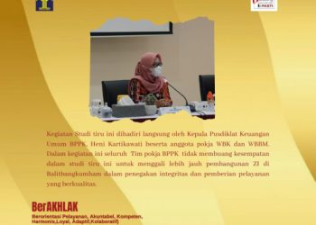 Kegiatan Kunjungan Studi Tiru Dari Pusat Keuangan Umum Badan Pendidikan dan Pelatihan Keuangan Kementerian Keuangan Terkait Pembangunan Zona Integritas Menuju Wilayah Bebas dari Korupsi dan Wilayah