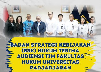 BSK Hukum Terima Audiensi Tim Fakultas Hukum Universitas Padjadjaran