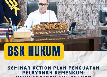 “Seminar Action Plan Penguatan Pelayanan Kemenkum: Meningkatkan Sinergi dan Kualitas Layanan”